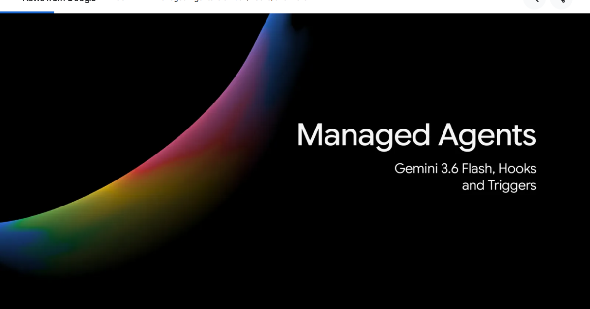 Google illustration for Gemini 3.6 Flash Managed Agents, hooks and triggers